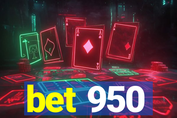 bet 950